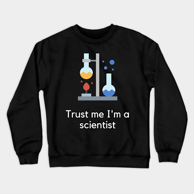 Trust me I'm a scientist Crewneck Sweatshirt by PartumConsilio